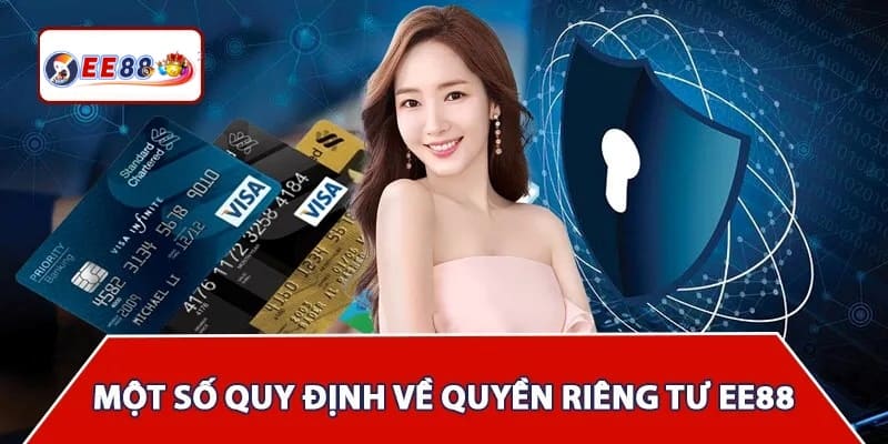 Chính sách về quyền riêng tư tại EE88 gồm những nội dung nào