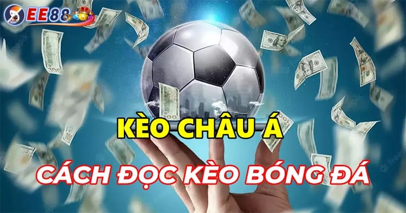 Cách đọc kèo Châu Á