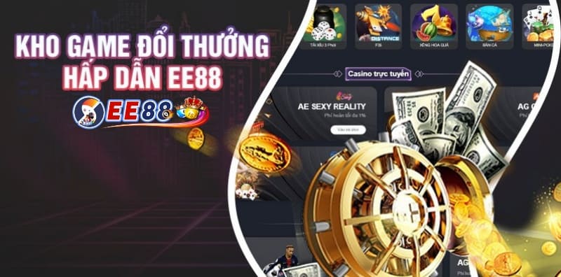 Quyền lợi khi tham gia EE88 - Trải nghiệm game đa dạng