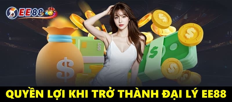 Quyền lợi khi trở thành đại lý EE88